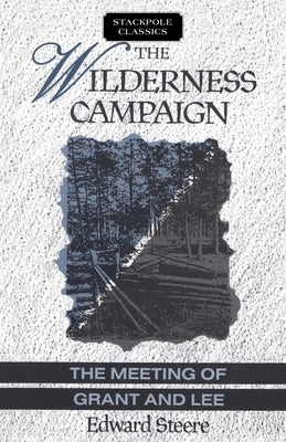 Wilderness Campaign by Steere, Edward