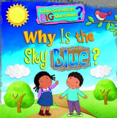 Why Is the Sky Blue? by Owen, Ruth