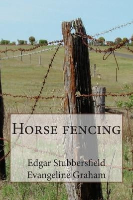 Horse Fencing by Graham, Evangeline