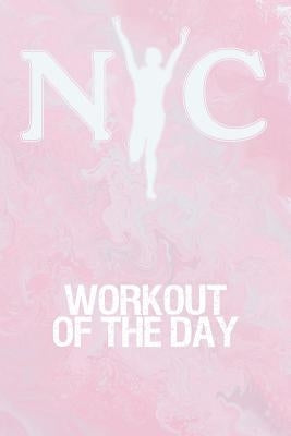 Workout of the Day: Workout of the Day Log for tracking and monitoring your workouts and progress towards your fitness goals. by Creates, Kwg
