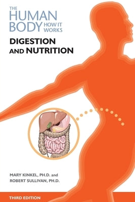 Digestion and Nutrition, Third Edition (Ls Edition) by Kinkel, Mary