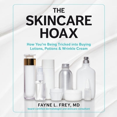 Skincare Hoax by Frey, Fayne L.