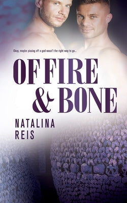 Of Fire and Bone by Reis, Natalina