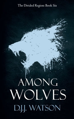 Among Wolves by Watson, D. J. J.