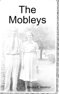 The Mobleys by Waldron, Sandra E.