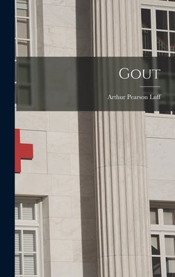 Gout by Luff, Arthur Pearson