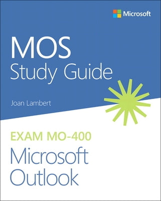 Mos Study Guide for Microsoft Outlook Exam Mo-400 by Lambert, Joan