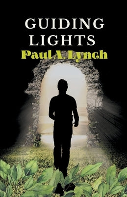 Guiding Lights by Lynch, Paul A.