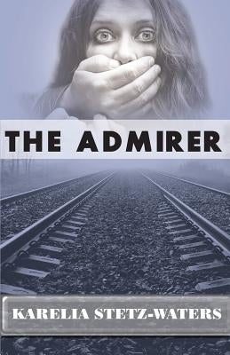 The Admirer by Stetz-Waters, Karelia