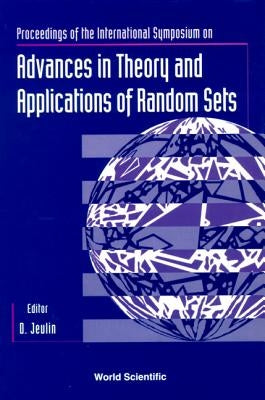 Advances in Theory and Applications of Random Sets: Proceedings of the Symposium by Jeulin, Dominique