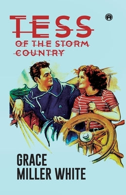 Tess of the Storm Country by Grace Miller White