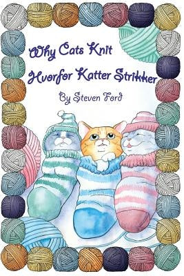 Why Cats Knit: Hvorfor Katte Strikker by Ford, Steven