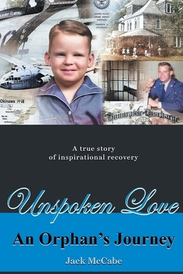 Unspoken Love: An Orphan's Journey by McCabe, Zack