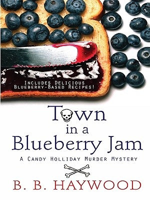 Town in a Blueberry Jam by Haywood, B. B.