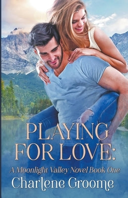 Playing For Love by Groome, Charlene