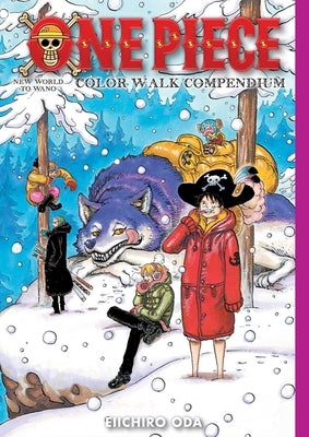 One Piece Color Walk Compendium: New World to Wano by Oda, Eiichiro