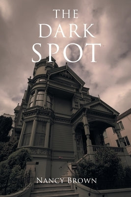 The Dark Spot by Brown, Nancy
