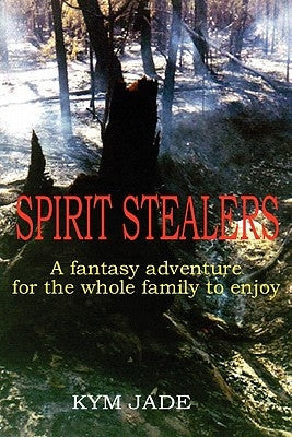 Spirit Stealers by Jade, Kym
