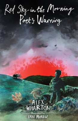 Red Sky in the Morning, Poet's Warning by Morris, Ian