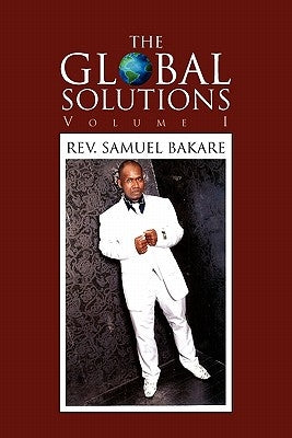 The Global Solutions by Bakare, Samuel