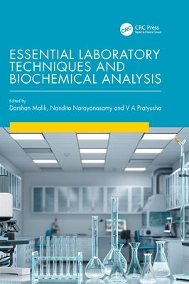 Essential Laboratory Techniques and Biochemical Analysis by Malik, Darshan