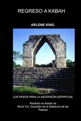 Regreso A Kabah by King, Arlene