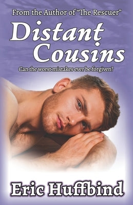 Distant Cousins: Contemporary Gay Male Romance by Huffbind, Eric