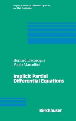 Implicit Partial Differential Equations by Dacorogna, Bernard