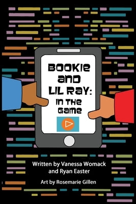Bookie and LiL Ray: In the Game by Womack, Vanessa