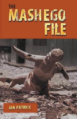The Mashego File by Patrick, Ian