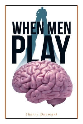 When Men Play by Denmark, Sherry
