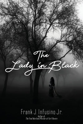 The Lady in Black by Infusino, Frank J., Jr.