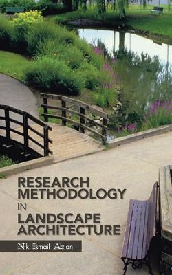Research Methodology in Landscape Architecture by Azlan, Nik Ismail