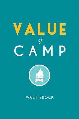 Value of Camp by Brock, Walt