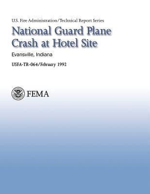 National Guard Plane Crash at Hotel Site- Evansville, Indiana by Fire Administration, U. S.