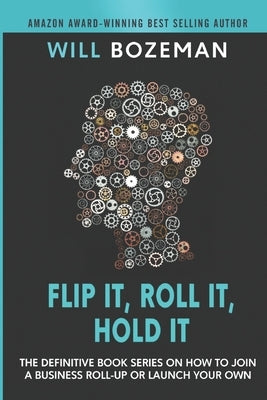 Flip It, Roll It, Hold It by Bozeman, Will