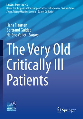 The Very Old Critically Ill Patients by Flaatten, Hans