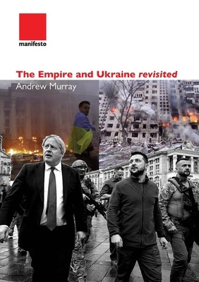 The Empire and Ukraine revisited by Murray, Andrew