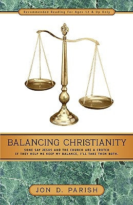 Balancing Christianity by Parish, Jon D.
