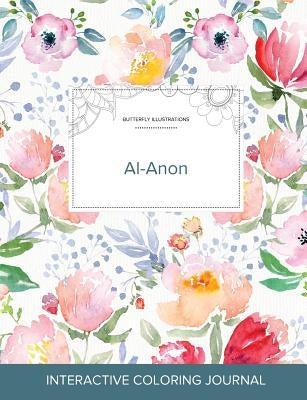 Adult Coloring Journal: Al-Anon (Butterfly Illustrations, La Fleur) by Wegner, Courtney