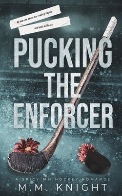 Pucking The Enforcer by Knight, M. M.
