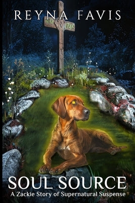Soul Source: A Zackie Story of Supernatural Suspense by Favis, Reyna