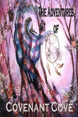 The Adventures of Covenant Cove by Chillemi, Stacey