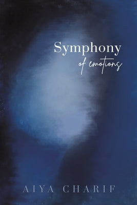 Symphony Of Emotions by Charif, Aiya