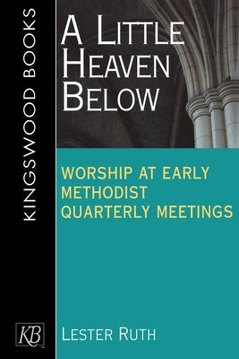 A Little Heaven Below by Ruth, Lester
