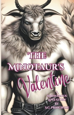 The Minotaur's Valentine by Principale, S. C.