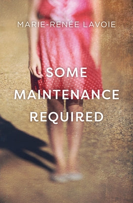 Some Maintenance Required by Lavoie, Marie-Renée