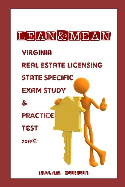LEAN & MEAN Virginia Real Estate Licensing State Specific Exam Study and Practice Test by Dursun, Ismail