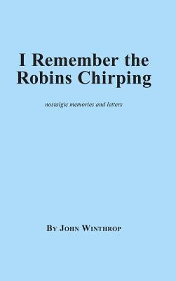 I Remember the Robins Chirping by Winthrop, John