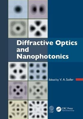 Diffractive Optics and Nanophotonics by Soifer, V. A.